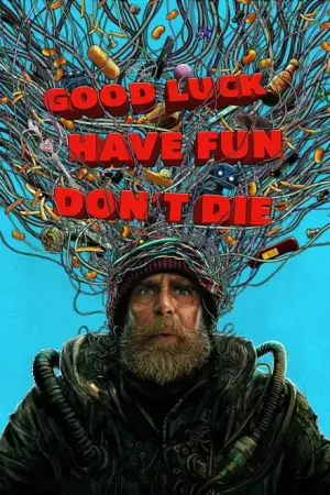 Good Luck, Have Fun, Don't Die(2026)