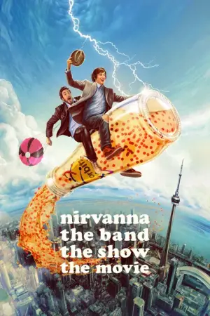 Nirvanna: The Band - The Show - The Movie(2025)