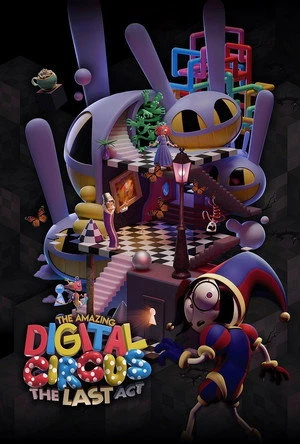 The Amazing Digital Circus: The Last Act(2026)
